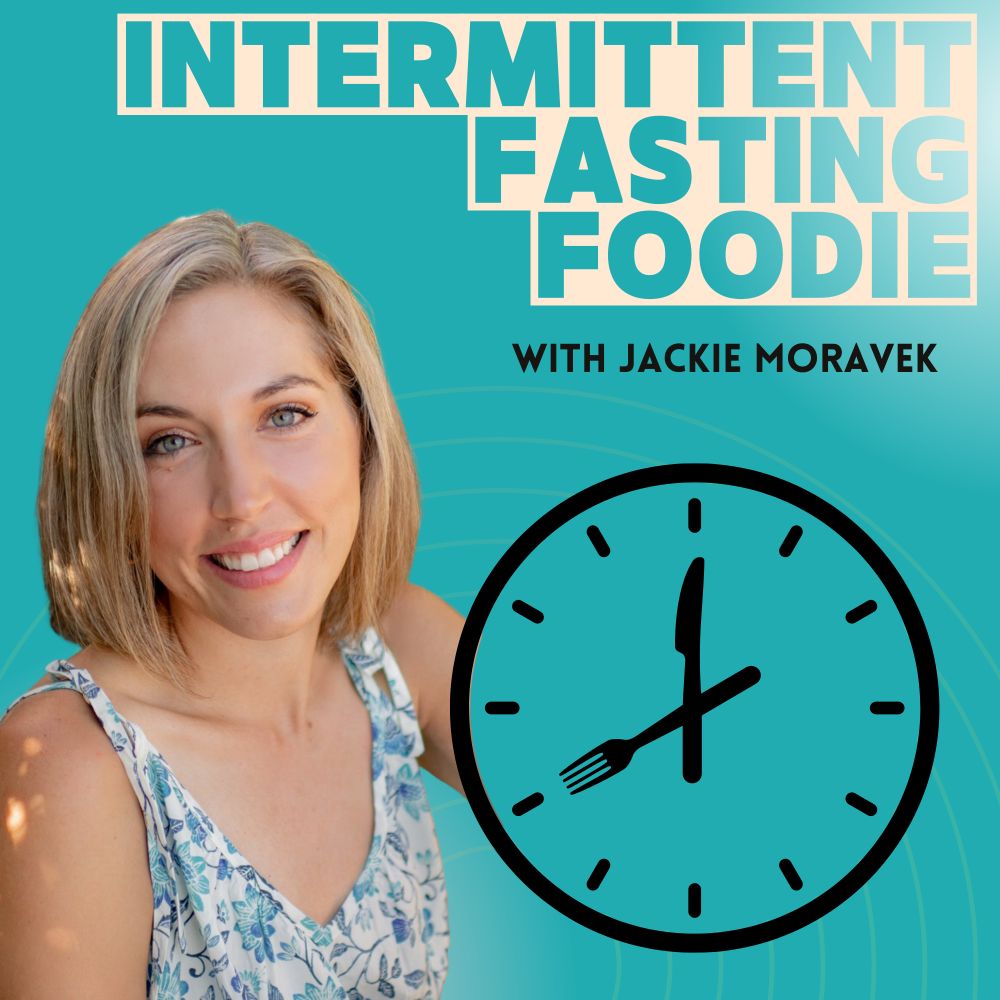 Podcast - Intermittent Fasting Foodie